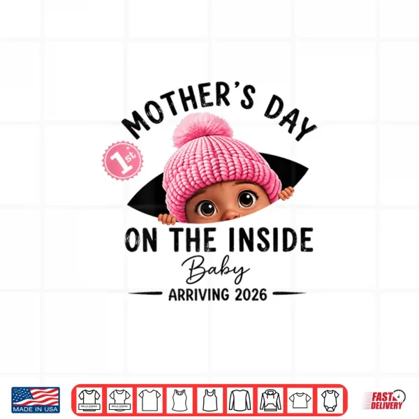 Design Funny Personalized 1st Mothers Day On The Inside Baby 2026 Shirt