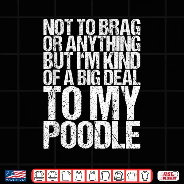 Design Funny Poodle Joke Shirt