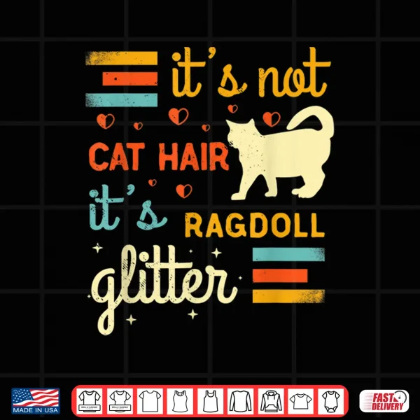 Design Funny Ragdoll Cat Lover Cat Shedding Rag Doll Cat Pet Owner Shirt