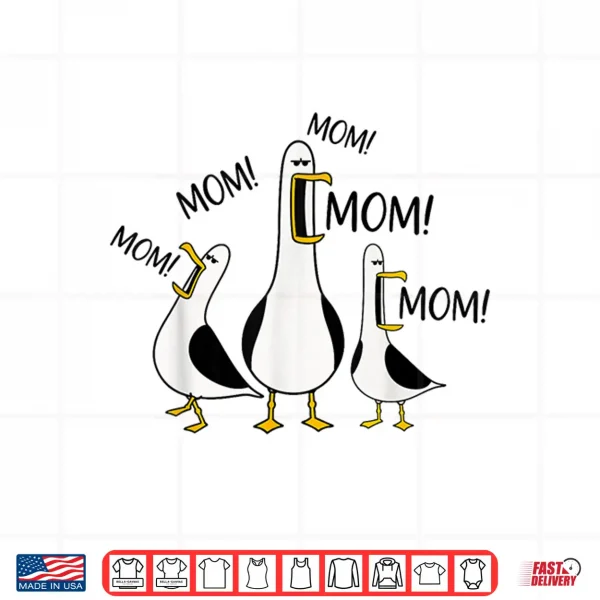 Design Funny Seagull Mom Mothers Day Mama Seagulls Shirt