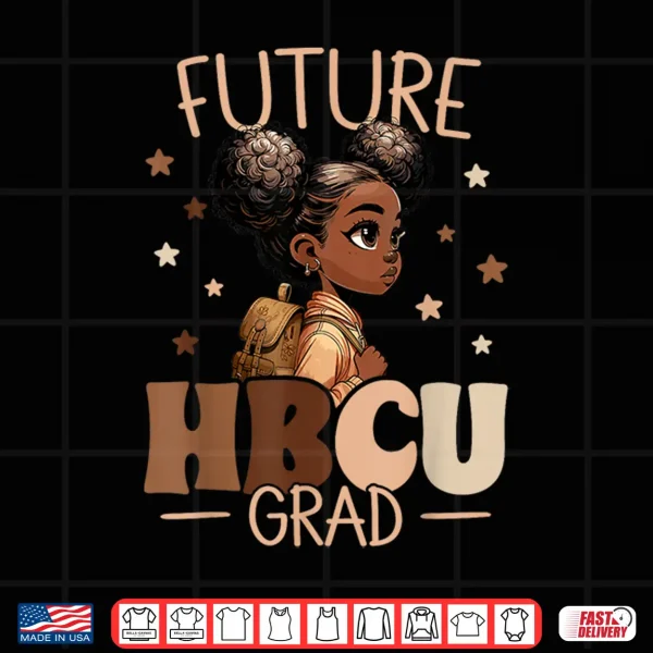 Design Future HBCU Grad Black Girl Graduation HBCU Shirt