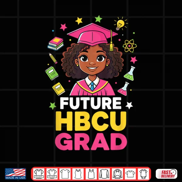 Design Future HBCU Grad Black Girl Kids Graduation HBCU Graduate Shirt