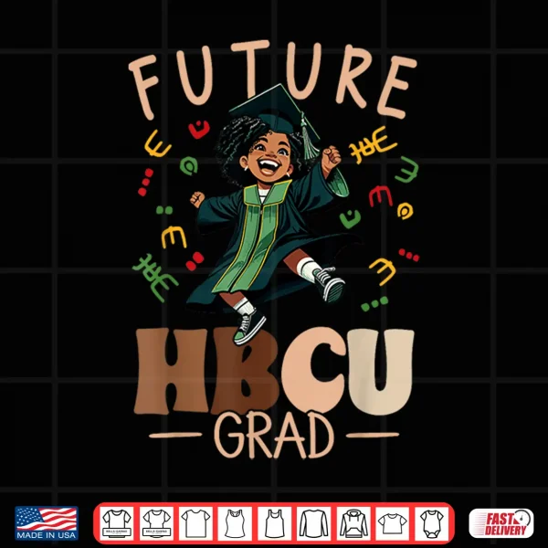 Design Future HBCU Grad History Black Graduation HBCU Shirt