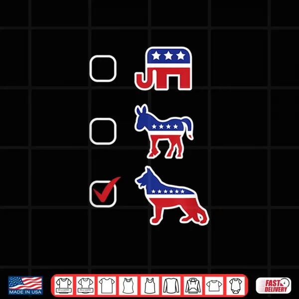 Design GSD Lover Vote For German Shepherds Guard Dog US Election Shirt