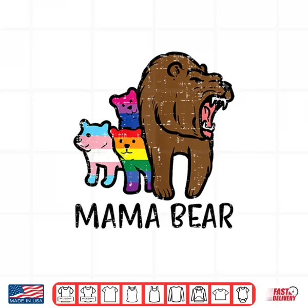 Design Gay Ally Mama Bear LGBT Flags Rainbow Pride Month Mom Women Shirt