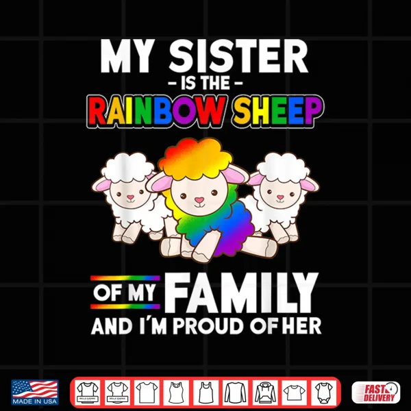 Design Gay Pride Month Gift My Sister Is Rainbow Sheep of Family Shirt