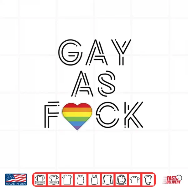 Design Gay as Fuck LGBTQ Pride Month Gay Lesbian Shirt Shirt