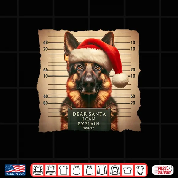 Design German Shepherd Dog Christmas Dear Santa I Can Explain Shirt