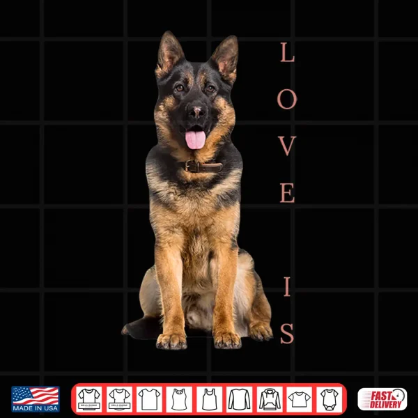 Design German Shepherd Shirt Shepard Dog Mom Dad Love Pet Puppy Tee Shirt