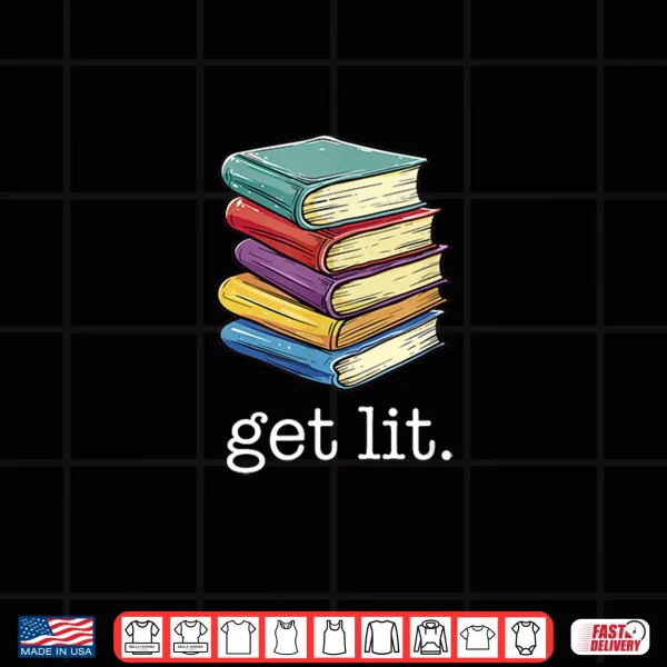Design Get Lit Reading Book Shirt