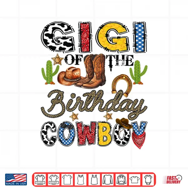 Design Gigi of The Birthday Cowboy Western Birthday Boy Shirt