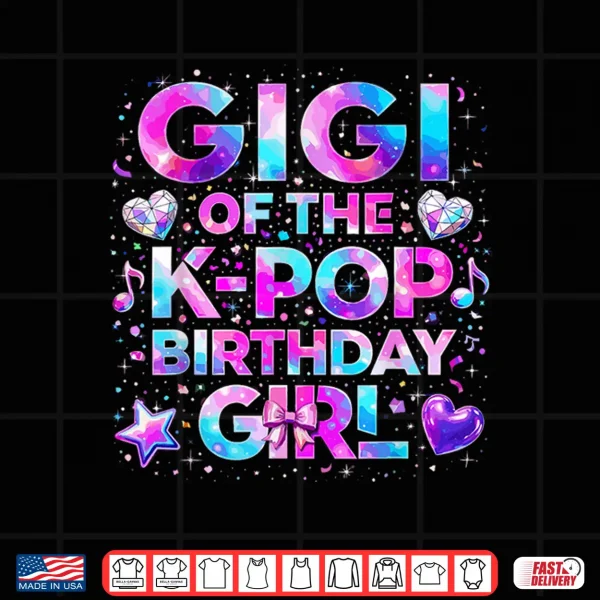 Gigi Of The K Pop Birthday Girls Korean Music Shirt 4 Design Gigi of The K Pop Birthday Girls Korean Music Shirt