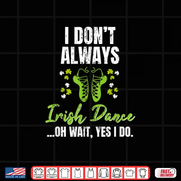 Design Girl In Poodle Socks Irish Dance Shoes Irish Dancer Shirt