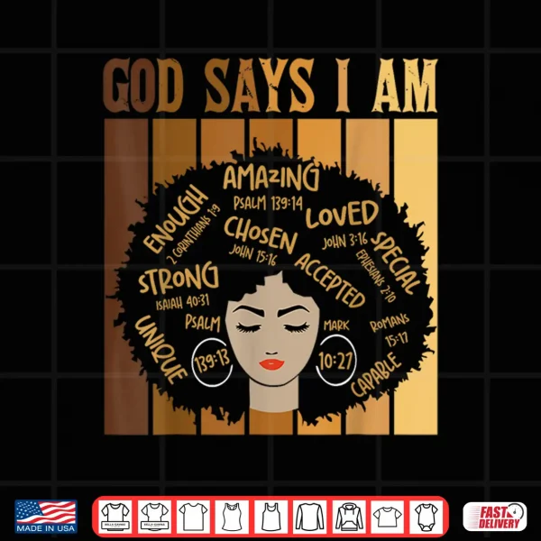 Design God Says I Am Melanin Skin Tone Black History Month Women Shirt