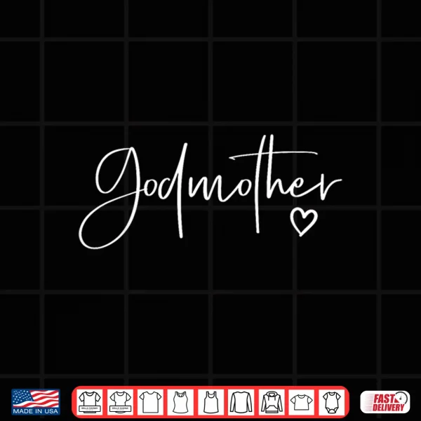 Design Godmother Gifts For Women Heart Mothers Day Godmother Shirt