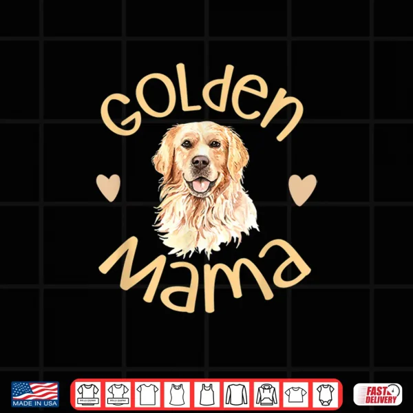 Design Golden Mama Cute Golden Retriever Dog Mom Pet Shirt