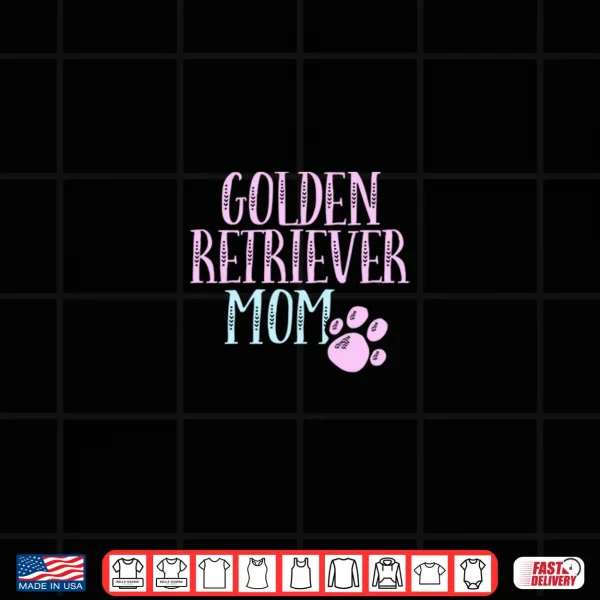 Design Golden Retriever Mama Dog Lover Mom Owner Cute Gift Women Shirt