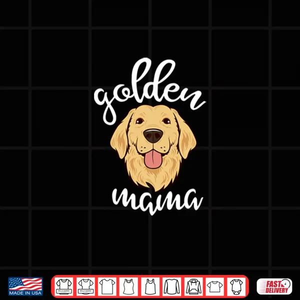 Design Golden Retriever Mama Funny Dog Lovers Gift For Mom Women Shirt