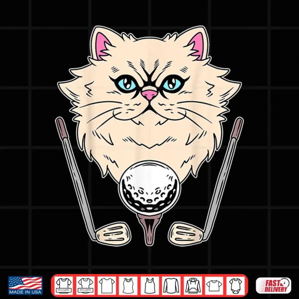 Design Golf Ball Golfing Golf Club Golfer Persian Cat Shirt