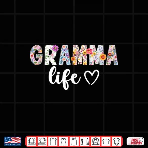 Design Gramma Life Gramma Grandma Gramma Grandmother Shirt