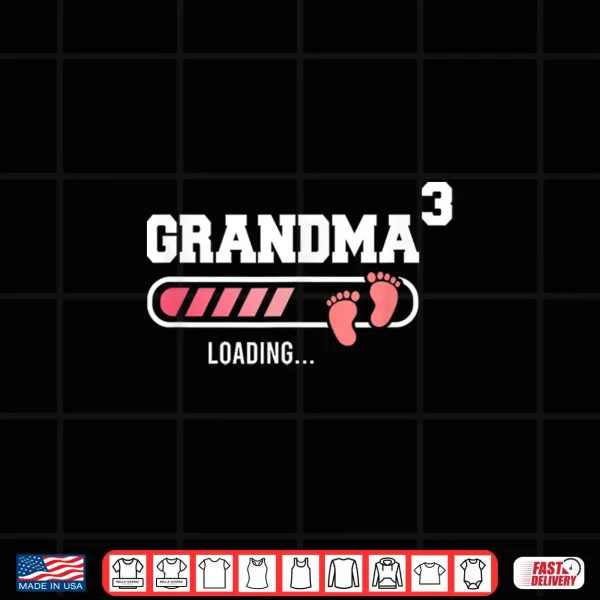 Grandma 3 Third Time Grandma Funny Grandma Of Three Shirt 4 Design Grandma 3 Third Time Grandma Funny Grandma Of Three Shirt