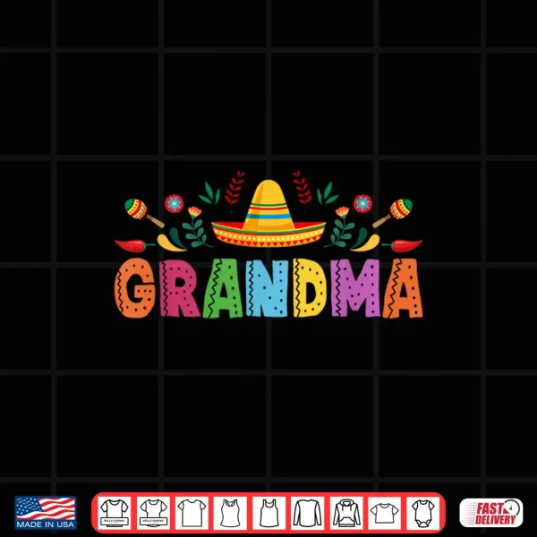 Design Grandma Mexican Fiesta Bday Party Theme Matching Family Shirt