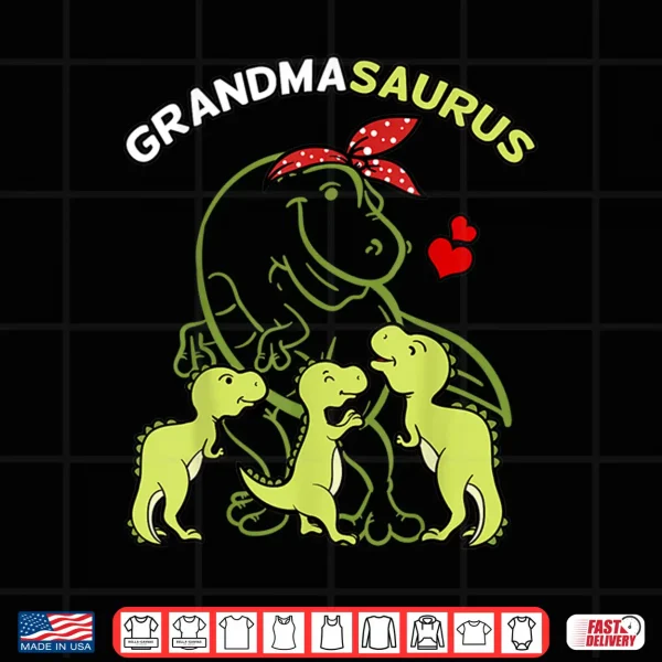 Design Grandmasaurus Grandma Tyrannosaurus Dinosaur Mothers Day Shirt