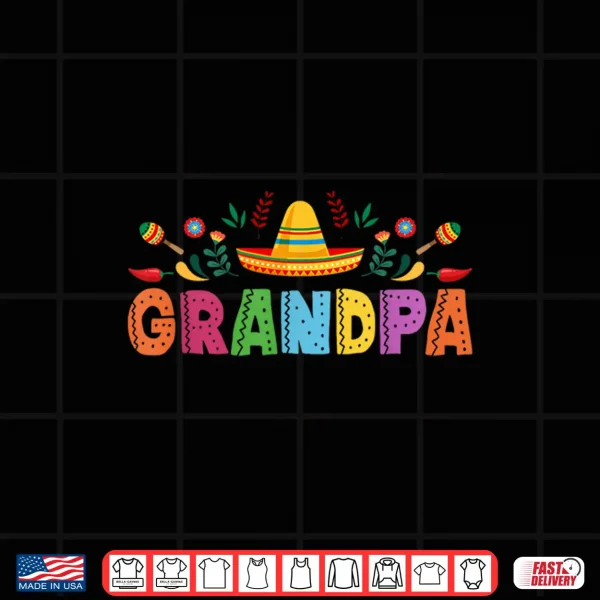 Design Grandpa Mexican Fiesta Bday Party Theme Matching Family Shirt