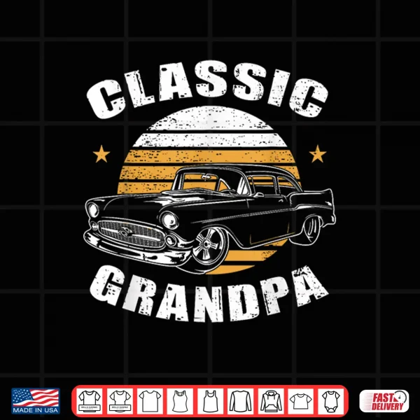 Design Grandpa Vintage Retro Classic Funny Car Lover Enthusiast Shirt