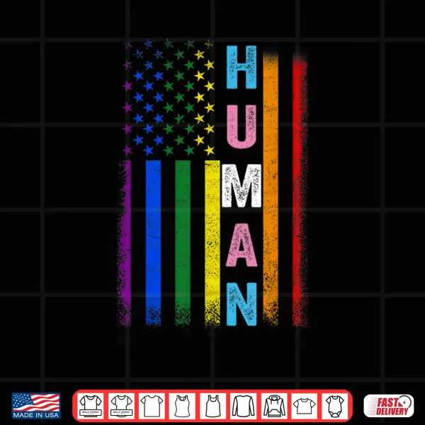 Design HUMAN LGBT American Flag LGBTQ Rainbow Pride Month Shirt