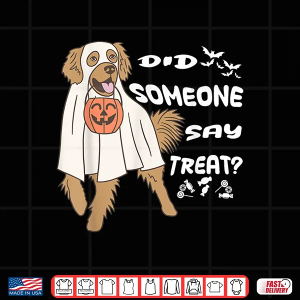 Design Halloween Ghost Golden Retriever Did Someone Say Treat Shirt