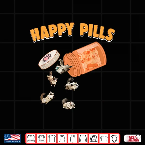 Design Happy Pills Ragdoll Cat Funny Kitten Feline Lovers Pet Humor Shirt