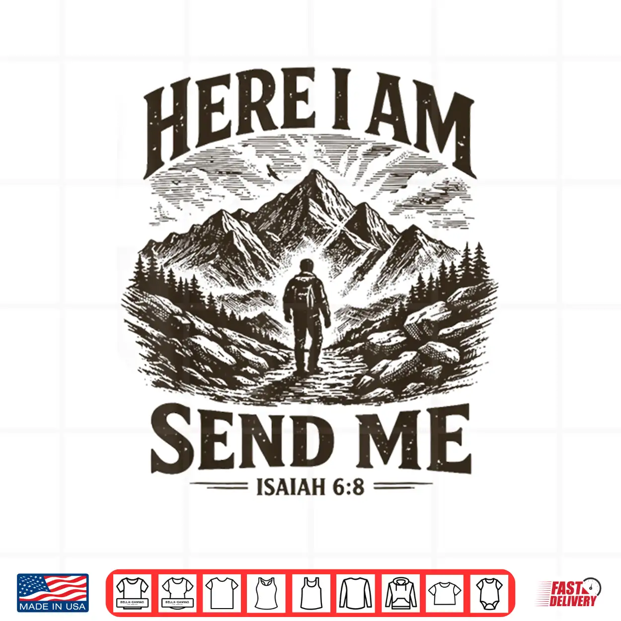 Here I Am Send Me Isaiah 6 8 Religious Christian Bible Verse Shirt Here I Am Send Me Isaiah 6 8 Religious Christian Bible Verse Shirt