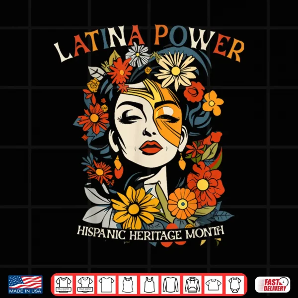 Design Hispanic Heritage Latina Power Flowers Women Shirt