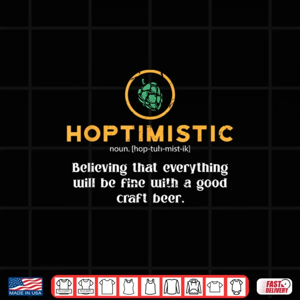 Design Hoptimistic Homebrewer Beer Brewery Shirt