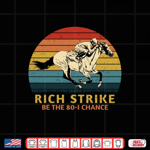 Design Horse Racing Rich Strike Be The 80 1 Chance Derby Winner Shirt