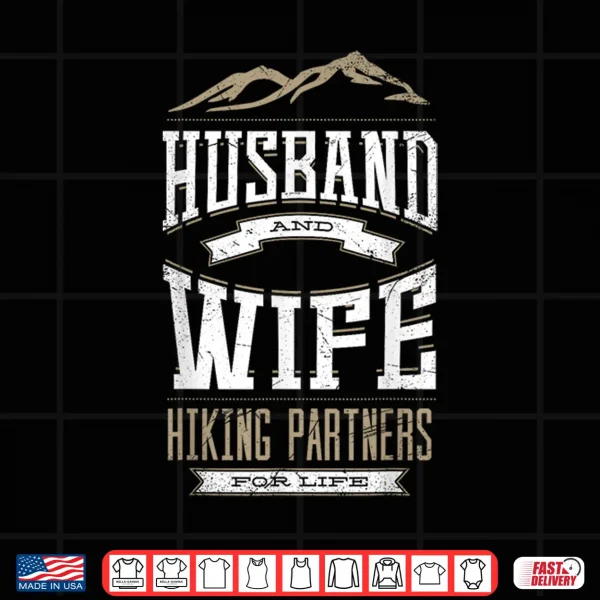 Design Husband Wife Life Partners Hiking Adventure Matching Shirt