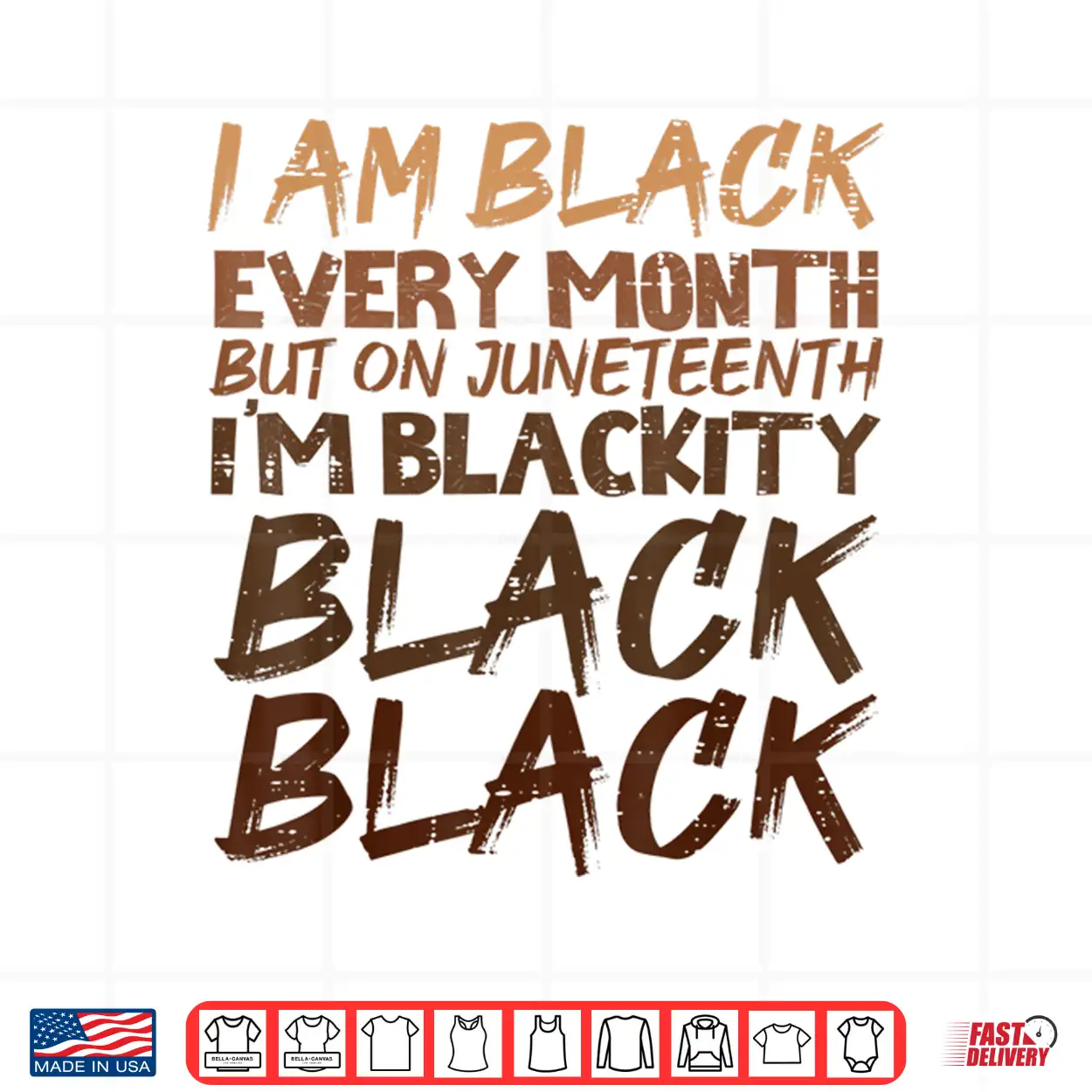 I Am Black Every Month Juneteenth Blackity Men Women Shirt I Am Black Every Month Juneteenth Blackity Men Women Shirt