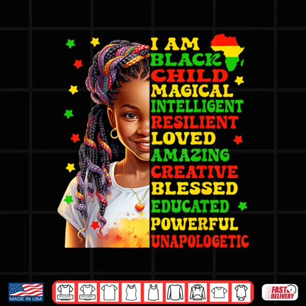 Design I Am Black Girl Juneteenth African American Girls Kids Magic Shirt