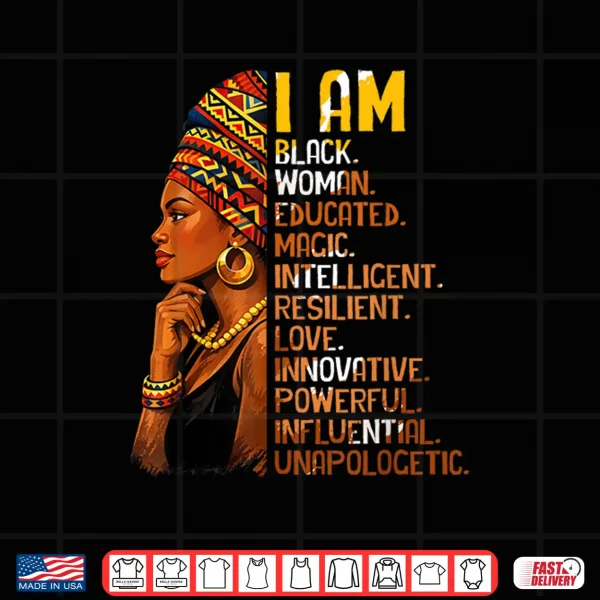 Design I Am Black Woman Educated Magic Intelligent Black History Shirt