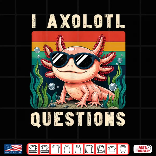 Design I Axolotl Questions Adults Youth Kids Retro Axolotl Shirt