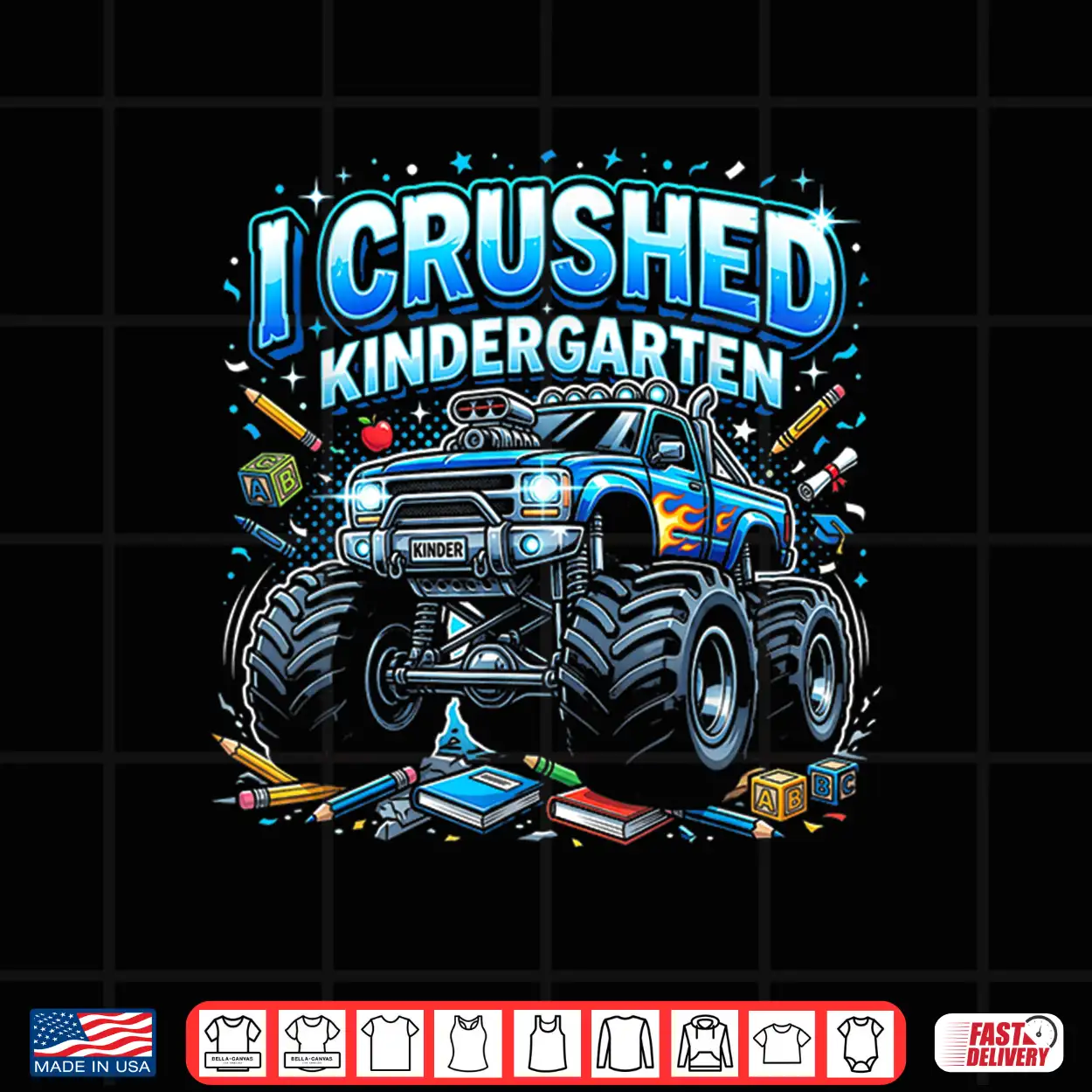 I Crushed Kindergarten Monster Truck Graduation Boys Shirt I Crushed Kindergarten Monster Truck Graduation Boys Shirt