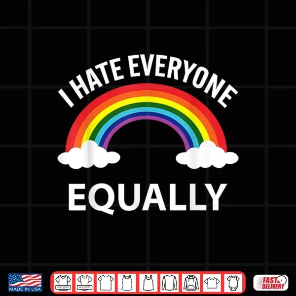 I Hate Everyone Equally Lgbtq Pride Month Flag Rainbow Shirt 4 Design I Hate Everyone Equally LGBTQ Pride Month Flag Rainbow Shirt