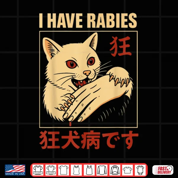Design I Have Rabies Cat Biting Hand Anime Shirt