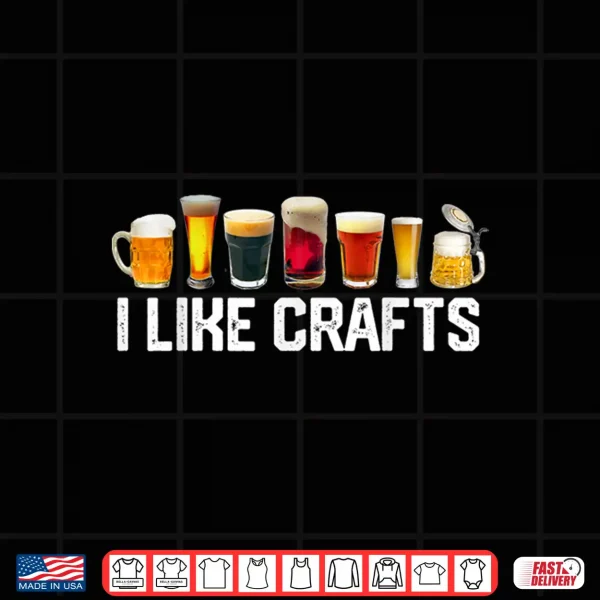 I Like Crafts Craft Beer Microbrew Hops Funny Gift Tshirt 4 Design I LIKE CRAFTS Craft Beer Microbrew Hops Funny Gift TShirt