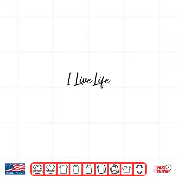 Design I Live Life Script Logo Minimalist Motivational Shirt