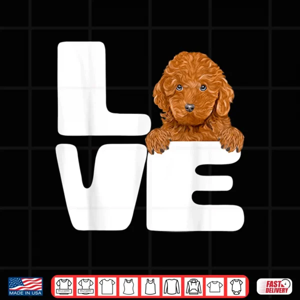 Design I Love My Brown Poodle Dog Lover Shirt