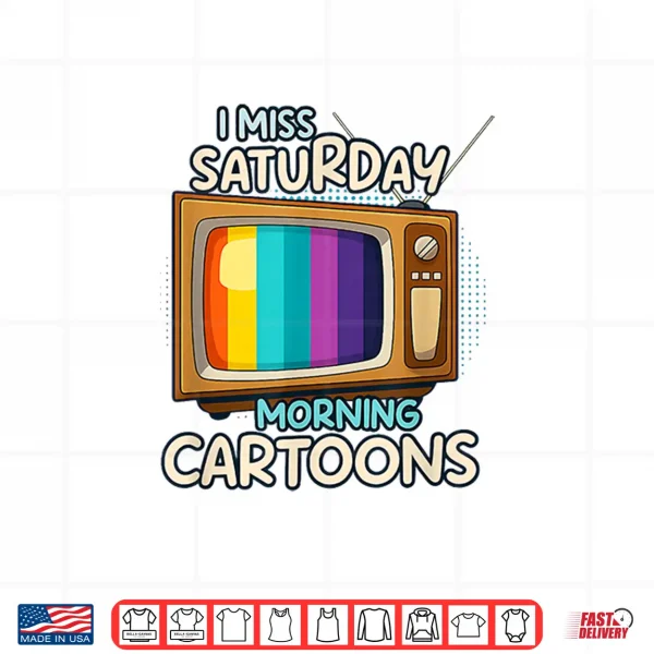 Design I Miss Saturday Morning Cartoons Old School Retro TVs Anime Shirt