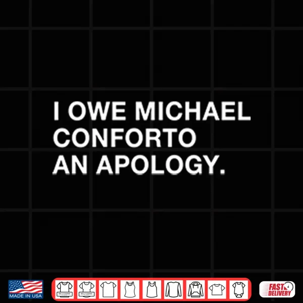 Design I Owe Michael Conforto An Apology Shirt