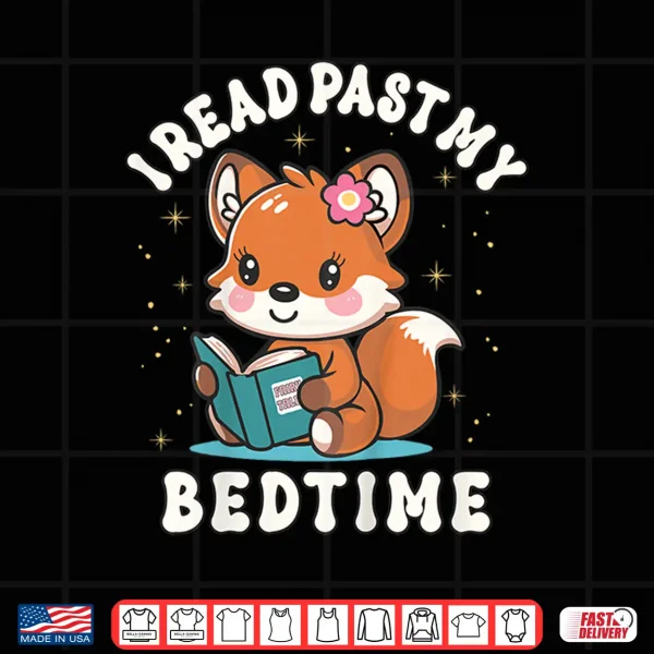 Design I Read Past My Bedtime Cute Reading Fox Pajama Shirt